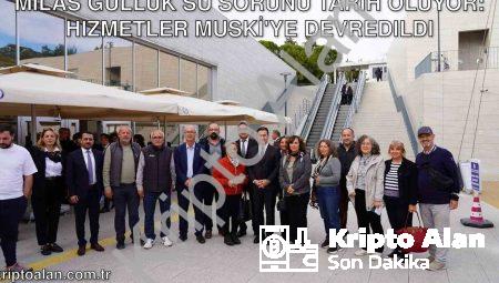 Milas Güllük Su Sorunu Tarih Oluyor: Hizmetler MUSKİ’ye Devredildi