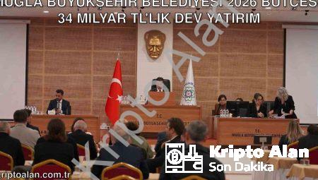 Muğla Büyükşehir Belediyesi 2026 Bütçesi: 34 Milyar TL’lik Dev Yatırım