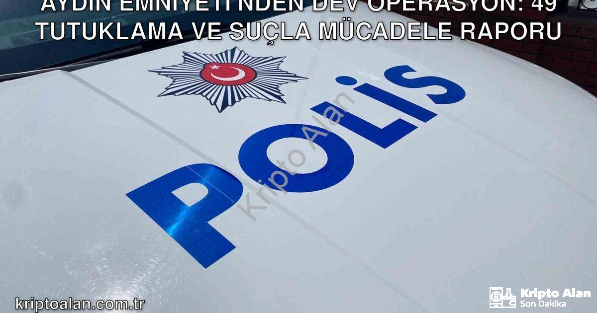 "Aydın Emniyeti'nden Dev Operasyon: 49 Tutuklama ve Suçla Mücadele Raporu" başlıklı haber için fotor