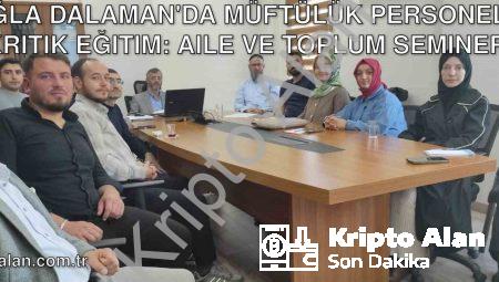 Muğla Dalaman’da Müftülük Personeline Kritik Eğitim: Aile ve Toplum Semineri