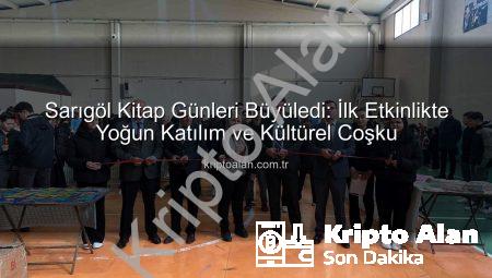 Sarıgöl Kitap Günleri Büyüledi: İlk Etkinlikte Yoğun Katılım ve Kültürel Coşku