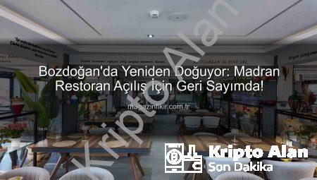 Bozdoğan’da Madran Restoran Yeniden Açılıyor: İşte Detaylar!
