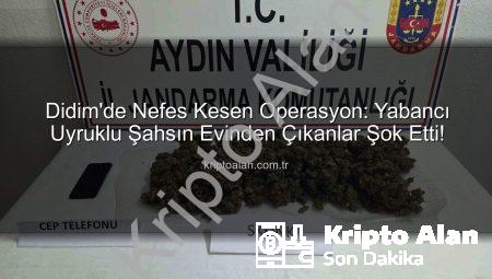 Didim’de Nefes Kesen Operasyon: Yabancı Uyruklu Şahsın Evinden Çıkanlar Şok Etti!