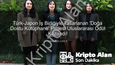 Türk-Japon İş Birliğiyle Tasarlanan ‘Doğa Dostu Kütüphane’ Projesi Uluslararası Ödül Kazandı!