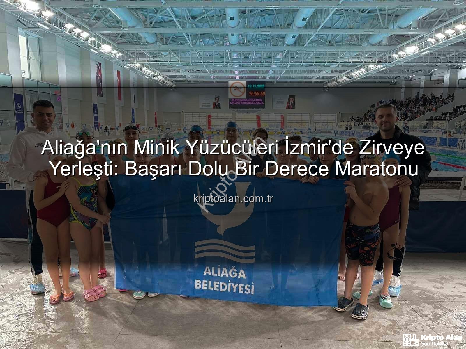 Aliağa yüzücüleri - Aliağa'nın Minik Yüzücüleri İzmir'de Zirveye Yerleşti: Başarı Dolu Bir Derece Maratonu