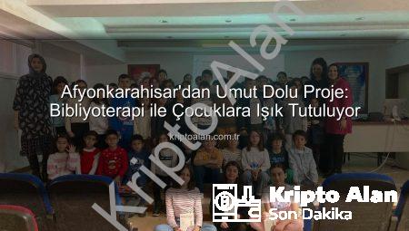 Afyonkarahisar’dan Umut Dolu Proje: Bibliyoterapi ile Çocuklara Işık Tutuluyor