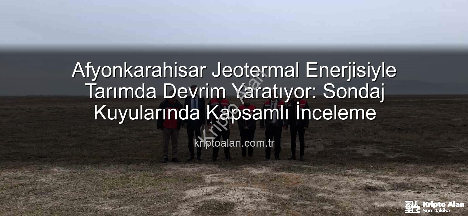 jeotermal sondaj kuyuları - Afyonkarahisar Jeotermal Enerjisiyle Tarımda Devrim Yaratıyor: Sondaj Kuyularında Kapsamlı İnceleme