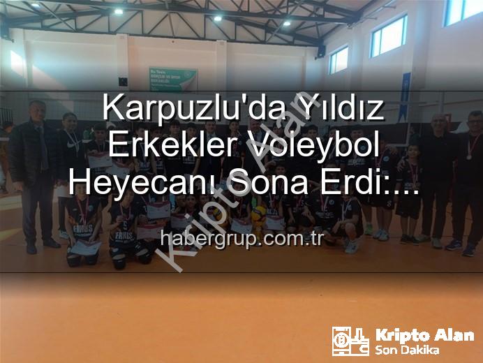 Karpuzlu Yıldız Erkekler Voleybol - Karpuzlu'da Yıldız Erkekler Voleybol Heyecanı Sona Erdi: Dereceye Giren Okullar Belli Oldu