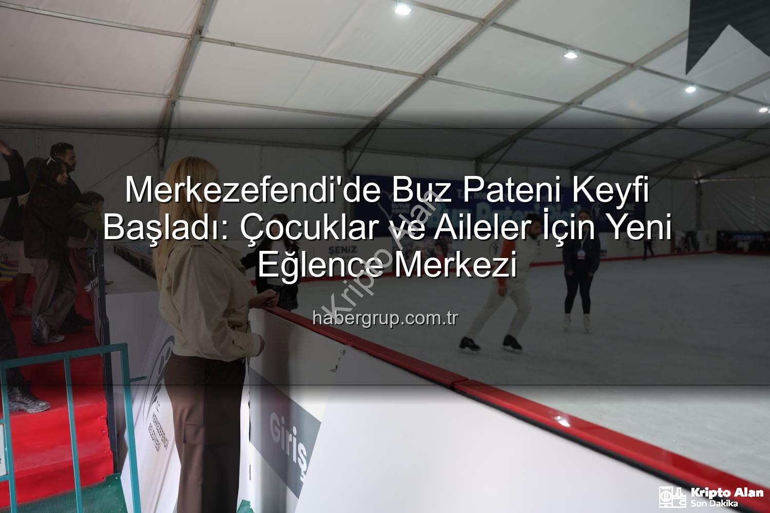 Merkezefendi buz pateni - Merkezefendi'de Kışın Enerjisi Yükseliyor: Buz Pateni Pisti Açıldı!