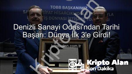 Denizli Sanayi Odası’ndan Tarihi Başarı: Dünya İlk 3’e Girdi!