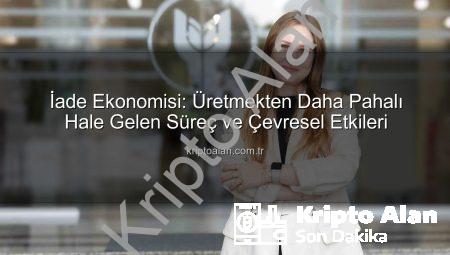 İade Ekonomisi: Üretmekten Daha Pahalı Hale Gelen Süreç ve Çevresel Etkileri