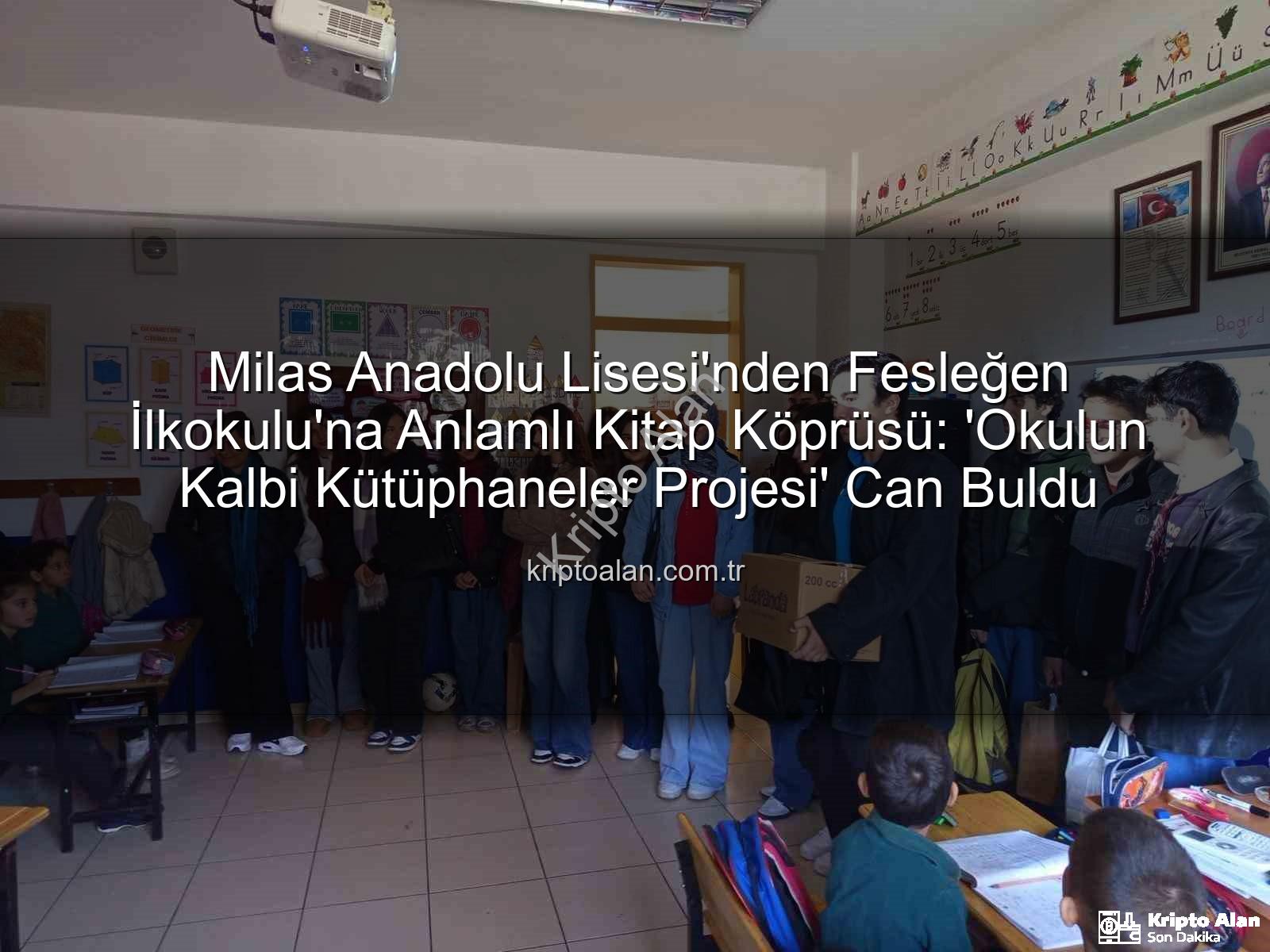 kitap desteği - Milas Anadolu Lisesi'nden Fesleğen İlkokulu'na Anlamlı Kitap Köprüsü: 'Okulun Kalbi Kütüphaneler Projesi' Can Buldu