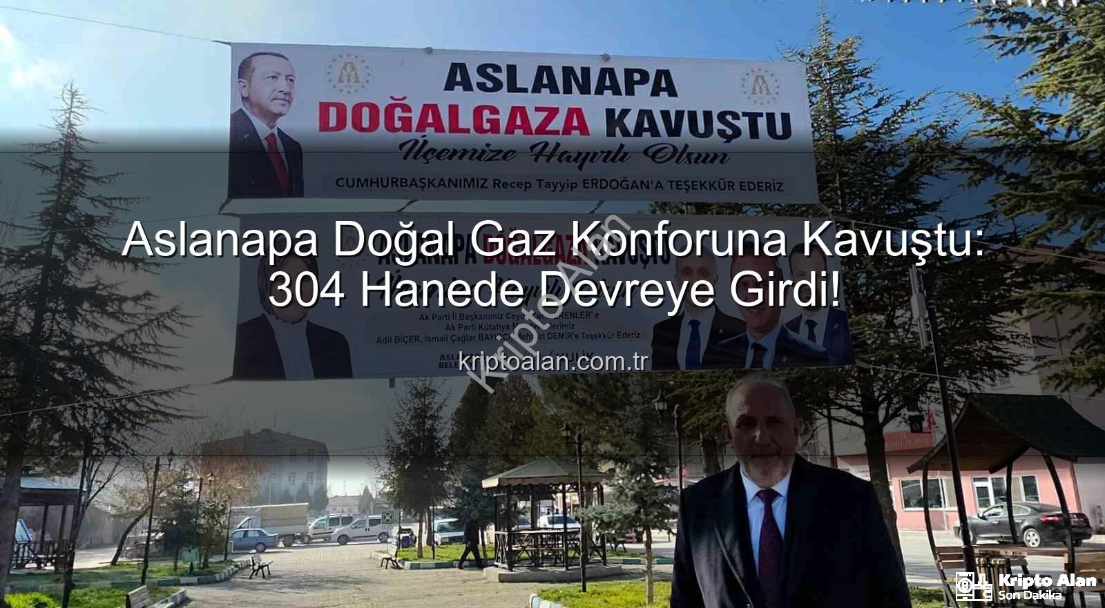 Aslanapa doğal gaz - Aslanapa Doğal Gaz Konforuna Kavuştu: 304 Hanede Devreye Girdi!