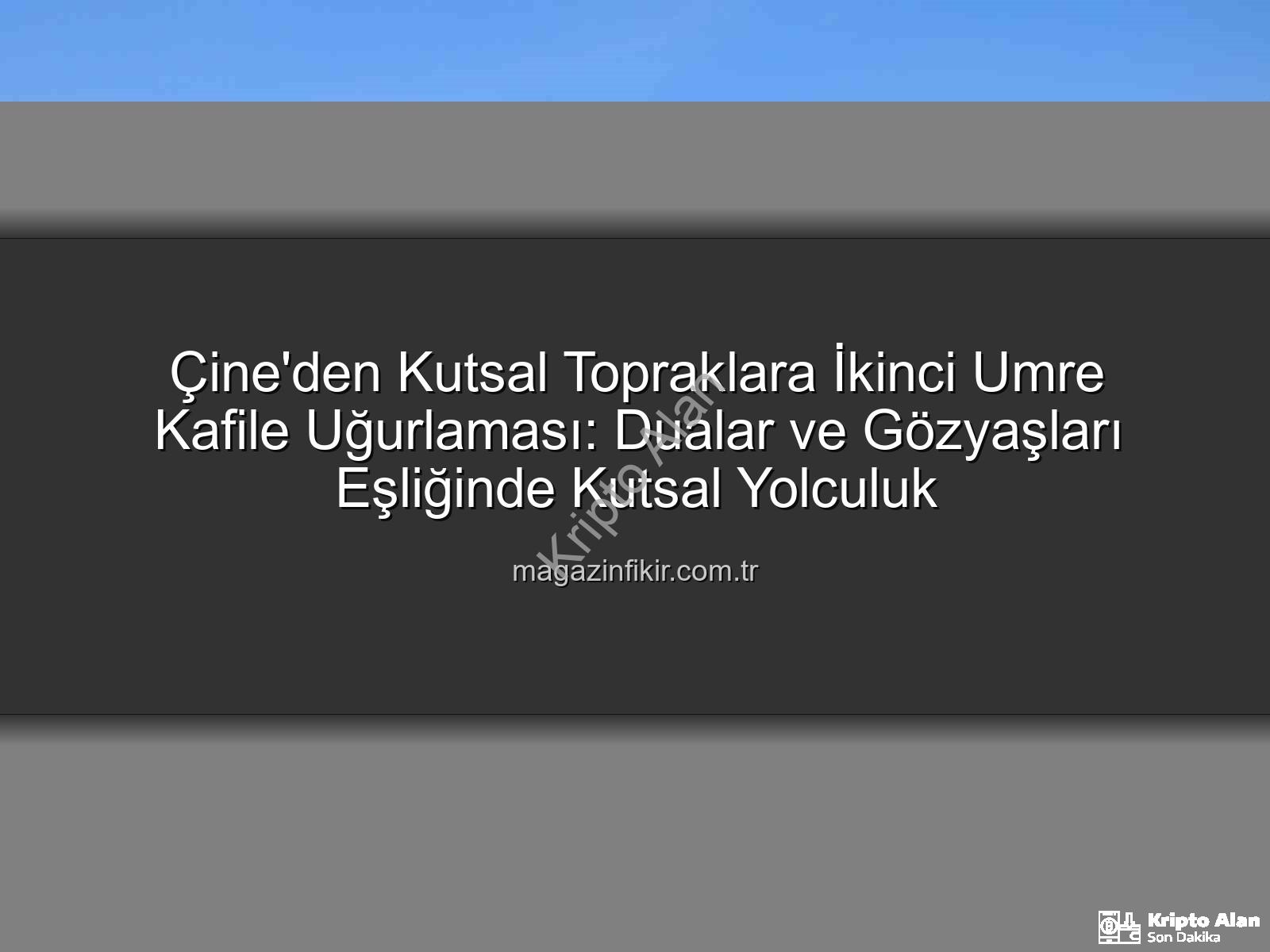 Çine umre kafilesi - Çine'den İkinci Umre Kafilesi Dualarla Kutsal Topraklara Uğurlandı: Kabe Yolculuğu Başladı
