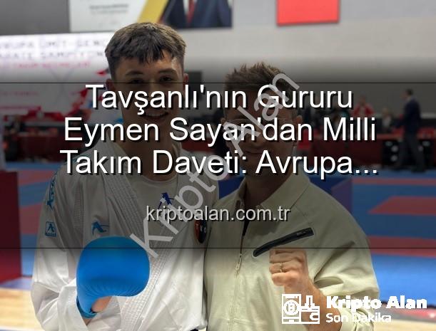 Eymen Sayan Milli Takım - Tavşanlı'nın Gururu Eymen Sayan'dan Milli Takım Daveti: Avrupa Şampiyonası Yolu Açıldı