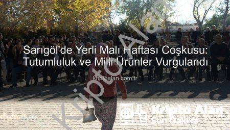 Sarıgöl’de Yerli Malı Haftası Coşkusu: Tutumluluk ve Milli Ürünler Vurgulandı