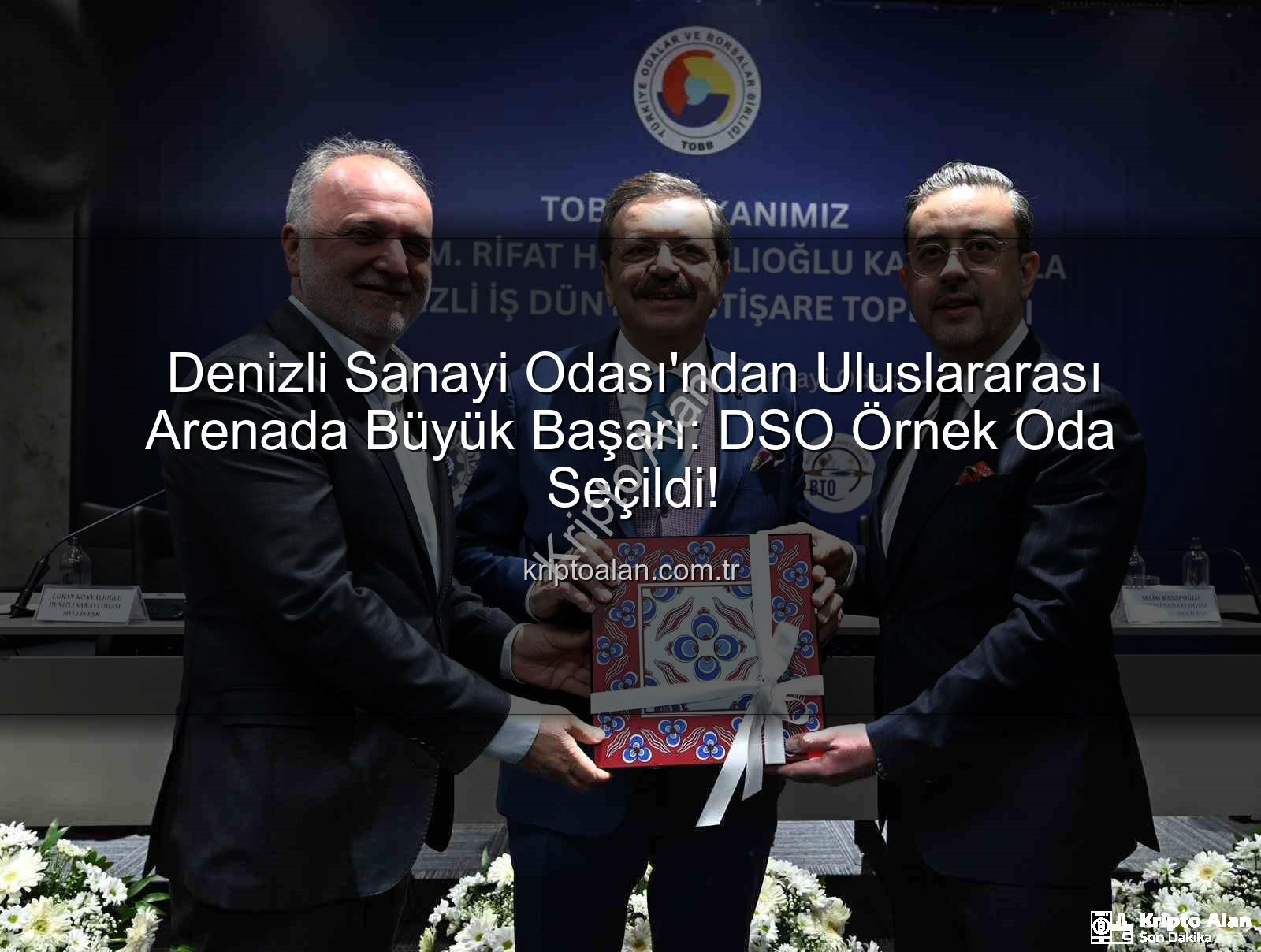 Denizli Sanayi Odası - Denizli Sanayi Odası'ndan Uluslararası Arenada Büyük Başarı: DSO Örnek Oda Seçildi!