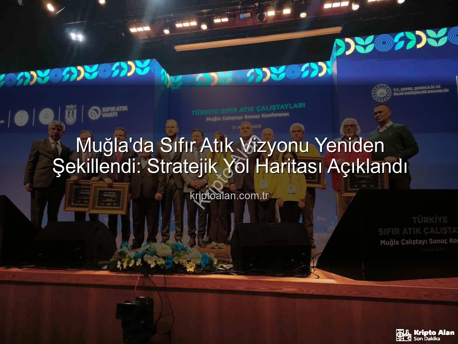 sıfır atık - Muğla'da Sıfır Atık Vizyonu Yeniden Şekillendi: Stratejik Yol Haritası Açıklandı