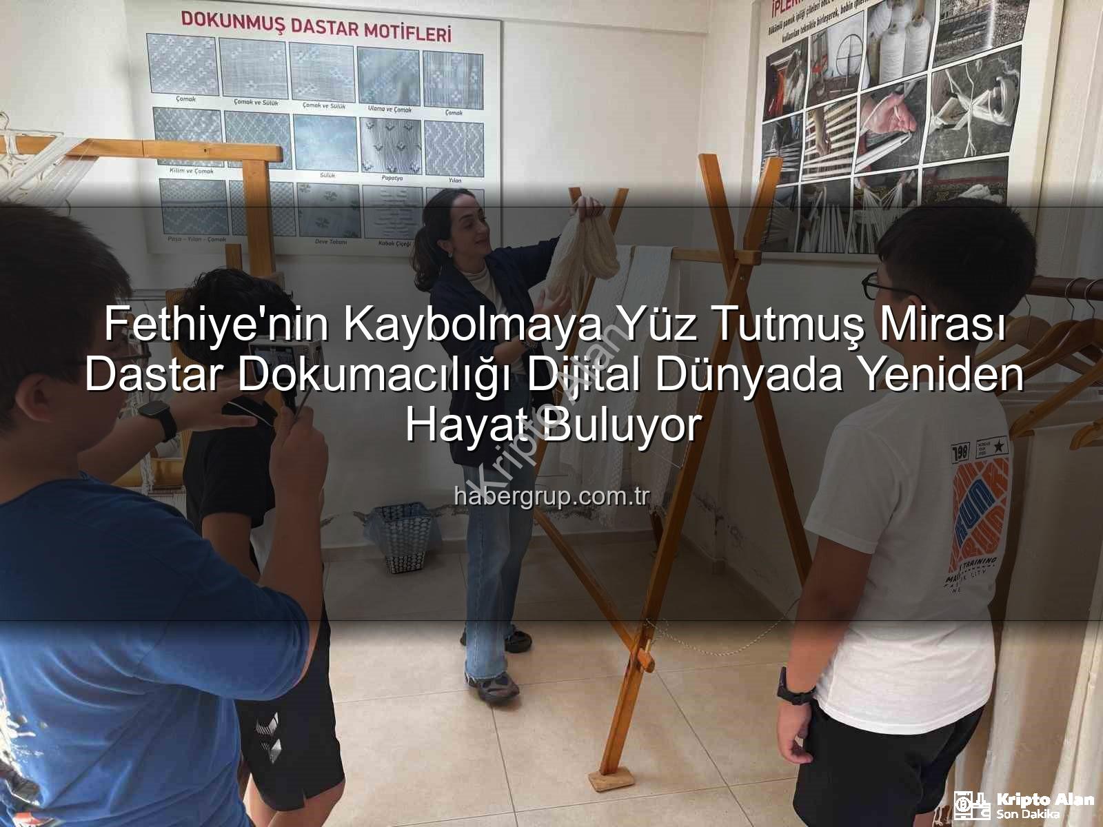 dastar dokumacılığı - Yeşil Üzümlü'nün Kaybolmaya Yüz Tutmuş Dastarı, Gençlerin Dijital Dokunuşuyla Yeniden Hayat Buluyor